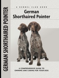 German Shorthaired Pointer - Nona Kilgore Bauer - E-Book