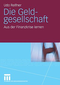 Die Geldgesellschaft - Udo Reifner - E-Book