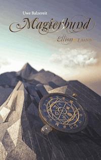Magierbund - Uwe Balzereit - E-Book
