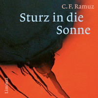 Sturz in die Sonne - Charles Ferdinand Ramuz - Hörbuch
