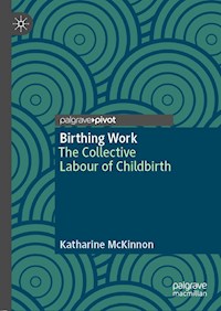 Birthing Work - Katharine McKinnon - E-Book