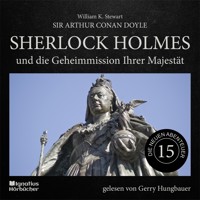 Sherlock Holmes und die Geheimmission Ihrer Majestät (Die neuen Abenteuer, Folge 15) - Sir Arthur Conan Doyle - Hörbuch