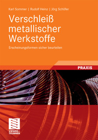 Verschleiß metallischer Werkstoffe - Karl Sommer - E-Book