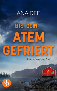 Bis dein Atem gefriert - Ana Dee - E-Book