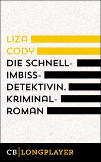 Die Schnellimbissdetektivin - Liza Cody - E-Book
