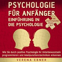 Psychologie für Anfänger - Einführung in die Psychologie - Verena Ebner - Hörbuch