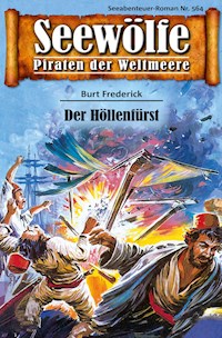 Seewölfe - Piraten der Weltmeere 564 - Burt Frederick - E-Book