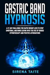 Gastric Band Hypnosis - Sirena Taite - E-Book