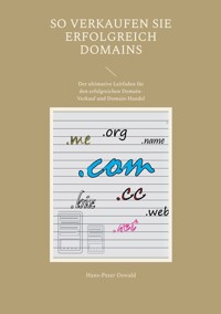 So verkaufen Sie erfolgreich Domains - Hans-Peter Oswald - E-Book
