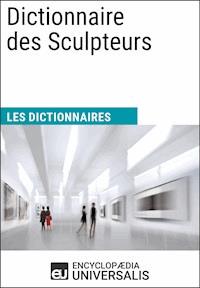 Dictionnaire des Sculpteurs - Encyclopaedia Universalis - E-Book