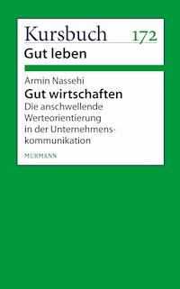 Gut wirtschaften - Armin Nassehi - E-Book