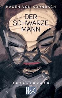 Der schwarze Mann - Hagen von Kornbach - E-Book
