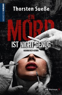 Ein Mord ist nicht genug - Thorsten Sueße - E-Book