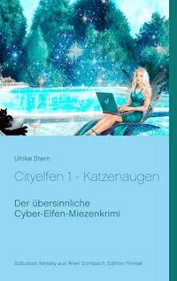 Cityelfen 1 - Katzenaugen - Ulrike Stern - E-Book
