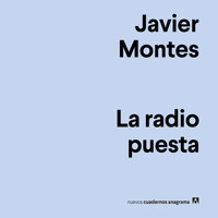 La radio puesta - Javier Montes - Hörbuch