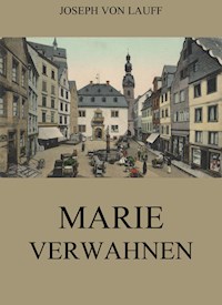 Marie Verwahnen - Joseph von Lauff - E-Book