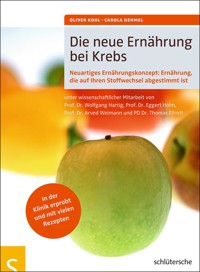 Die neue Ernährung bei Krebs - Oliver Kohl - E-Book