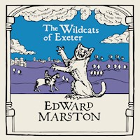 Wildcats of Exeter, The - Edward Marston - Hörbuch