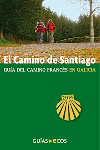El Camino de Santiago en Galicia. De O Cebreiro a Finisterre - Sergi Ramis - E-Book
