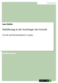 Einführung in die Soziologie der Gewalt - Lars Hofer - E-Book