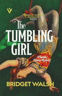 The Tumbling Girl - Bridget Walsh - E-Book