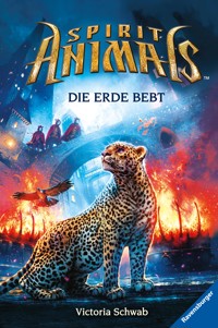 Spirit Animals, Band 9 - Die Erde bebt - Victoria Schwab - E-Book