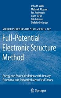 Full-Potential Electronic Structure Method - John M. Wills - E-Book