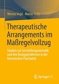Therapeutische Arrangements im Maßregelvollzug - Werner Vogd - E-Book