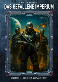 Das gefallene Imperium – Band 3 - Stefan Burban - E-Book