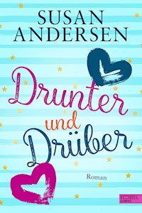 Drunter und Drüber - Susan Andersen - E-Book