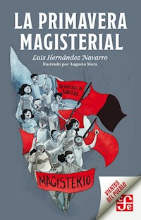 La primavera magisterial - Luis Hernández Navarro - E-Book