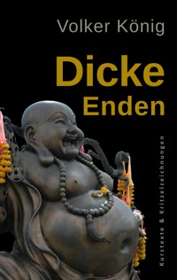 Dicke Enden - Volker König - E-Book