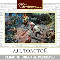 Севастопольские рассказы - Lev Tolstoj - Hörbuch