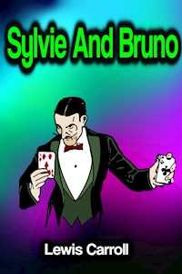 Sylvie And Bruno - Lewis Carroll - E-Book