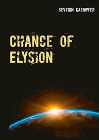 Chance of Elysion - Severin Kaempfer - E-Book