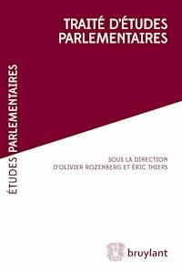 Traité d'études parlementaires -  - E-Book