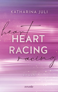 Heart Racing - Katharina Juli - E-Book