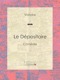 Le Dépositaire - Louis Moland - E-Book