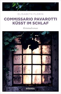 Commissario Pavarotti küsst im Schlaf - Elisabeth Florin - E-Book