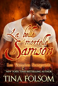 La belle mortelle de Samson - Tina Folsom - kostenlos E-Book