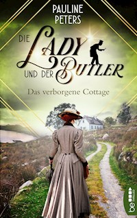 Die Lady und der Butler – Das verborgene Cottage - Pauline Peters - E-Book