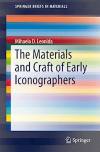 The Materials and Craft of Early Iconographers - Mihaela D. Leonida - E-Book