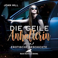 Die geile Anhalterin | Erotik Audio Story | Erotisches Hörbuch - Joan Hill - Hörbuch