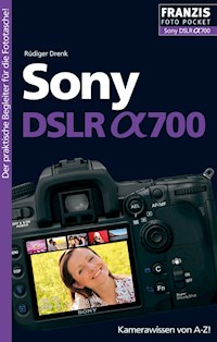 Foto Pocket Sony DSLR alpha 700 - Rüdiger Drenk - E-Book