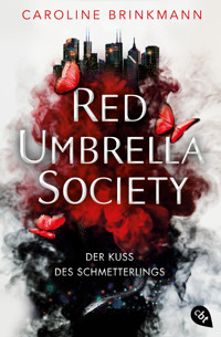Red Umbrella Society – Der Kuss des Schmetterlings - Caroline Brinkmann - E-Book