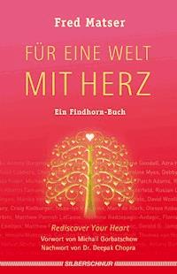 Für eine Welt mit Herz - Fred Matser - E-Book