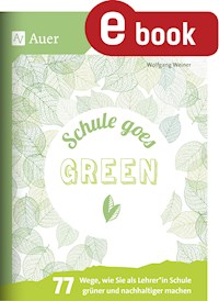 Schule goes green - Wolfgang Weiner - E-Book
