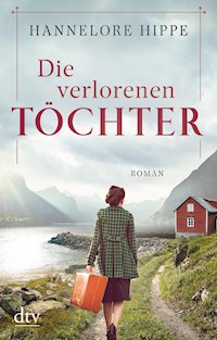 Die verlorenen Töchter - Hannelore Hippe - E-Book