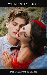 Women in Love - David Herbert Lawrence. - E-Book