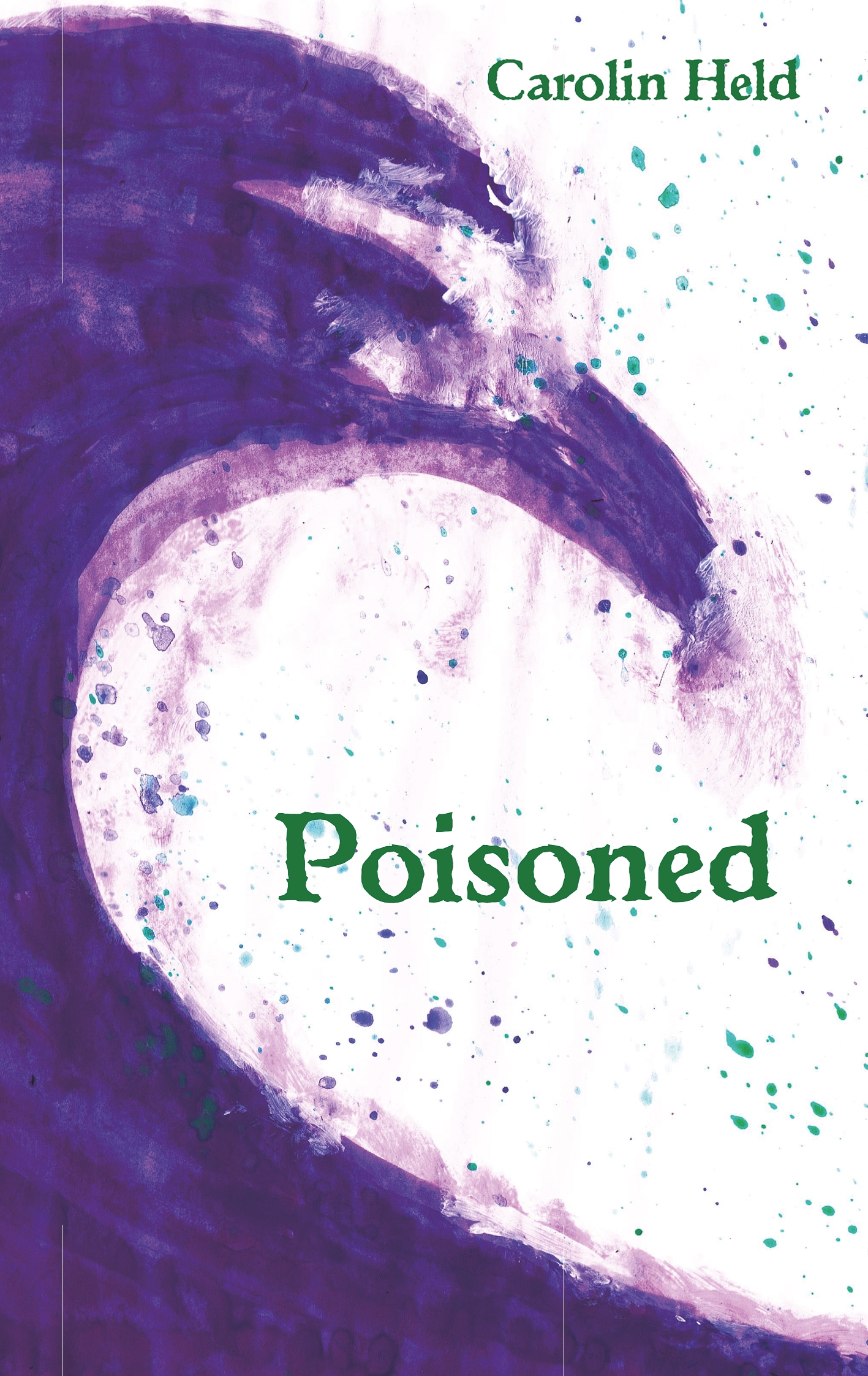 Poisoned - Carolin Held - E-Book
